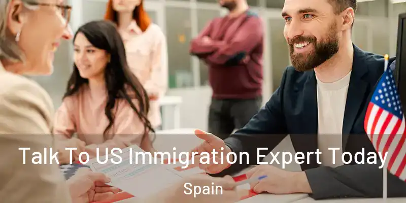  Talk To US Immigration Expert Today Spain
