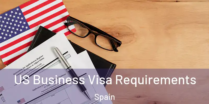  US Business Visa Requirements Spain
