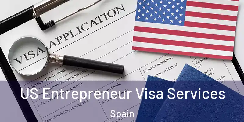  US Entrepreneur Visa Services Spain