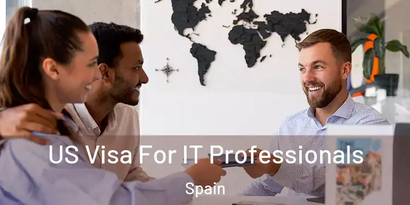  US Visa For IT Professionals Spain